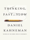 Cover image for Thinking, Fast and Slow